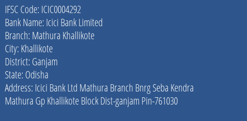 Icici Bank Limited Mathura Khallikote Branch, Branch Code 004292 & IFSC Code Icic0004292