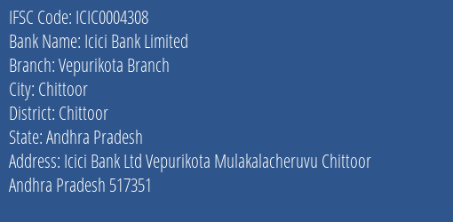 Icici Bank Vepurikota Branch Branch Chittoor IFSC Code ICIC0004308