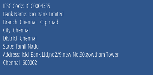 Icici Bank Chennai G.p.road Branch Chennai IFSC Code ICIC0004335