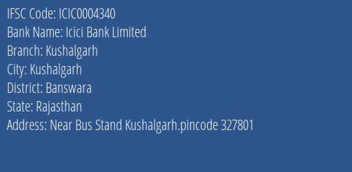 Icici Bank Kushalgarh Branch Banswara IFSC Code ICIC0004340