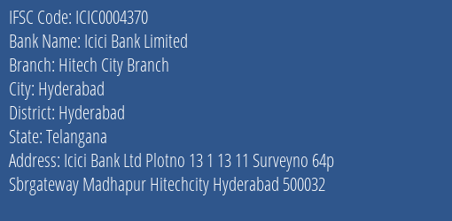 Icici Bank Hitech City Branch Branch Hyderabad IFSC Code ICIC0004370
