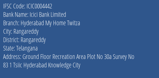 Icici Bank Hyderabad My Home Twitza Branch Rangareddy IFSC Code ICIC0004442