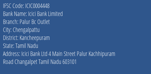 Icici Bank Palur Bc Outlet Branch Kancheepuram IFSC Code ICIC0004448