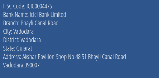Icici Bank Bhayli Canal Road Branch Vadodara IFSC Code ICIC0004475