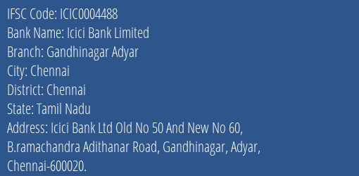 Icici Bank Gandhinagar Adyar Branch Chennai IFSC Code ICIC0004488