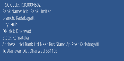 Icici Bank Kadabagatti Branch Dharwad IFSC Code ICIC0004502