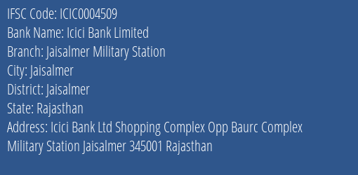 Icici Bank Jaisalmer Military Station Branch Jaisalmer IFSC Code ICIC0004509