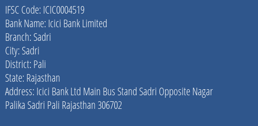 Icici Bank Sadri Branch Pali IFSC Code ICIC0004519