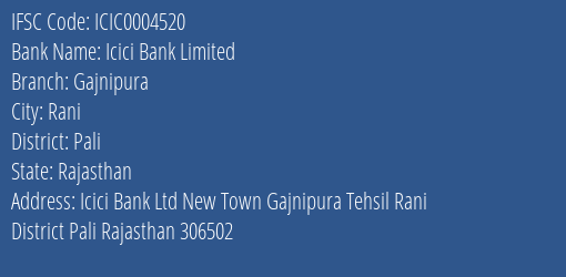 Icici Bank Gajnipura Branch Pali IFSC Code ICIC0004520