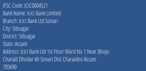 Icici Bank Icici Bank Ltd Sonari Branch Sibsagar IFSC Code ICIC0004521