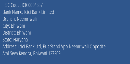 Icici Bank Neemriwali Branch Bhiwani IFSC Code ICIC0004537