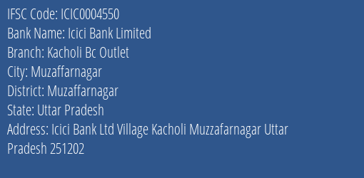 Icici Bank Kacholi Bc Outlet Branch Muzaffarnagar IFSC Code ICIC0004550