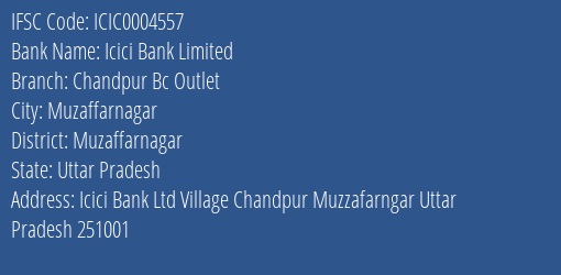 Icici Bank Chandpur Bc Outlet Branch Muzaffarnagar IFSC Code ICIC0004557