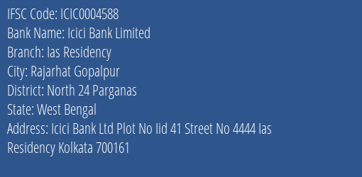 Icici Bank Ias Residency Branch North 24 Parganas IFSC Code ICIC0004588