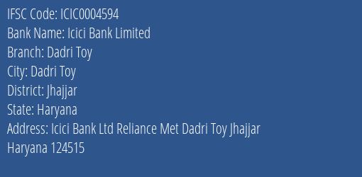 Icici Bank Dadri Toy Branch Jhajjar IFSC Code ICIC0004594