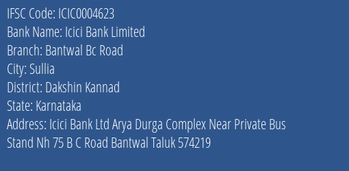 Icici Bank Bantwal Bc Road Branch Dakshin Kannad IFSC Code ICIC0004623