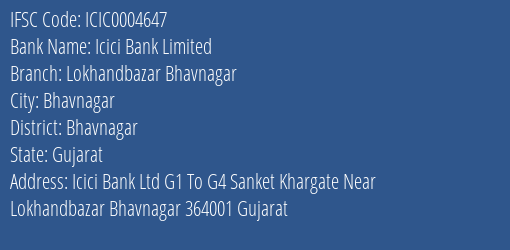 Icici Bank Lokhandbazar Bhavnagar Branch Bhavnagar IFSC Code ICIC0004647