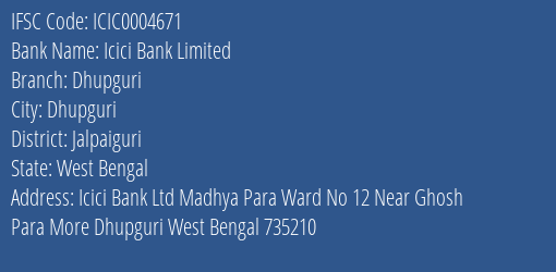 Icici Bank Dhupguri Branch Jalpaiguri IFSC Code ICIC0004671