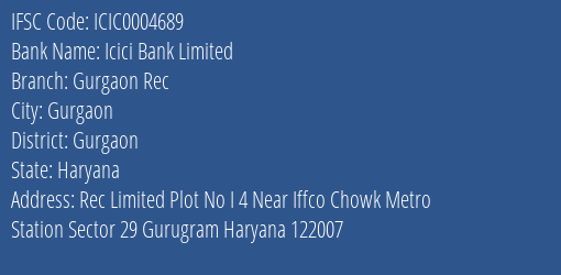 Icici Bank Gurgaon Rec Branch Gurgaon IFSC Code ICIC0004689