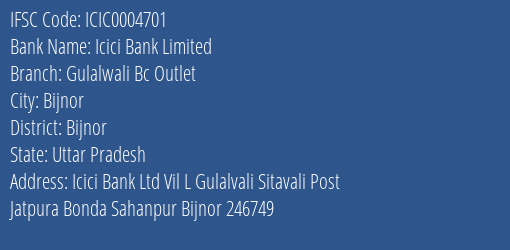 Icici Bank Gulalwali Bc Outlet Branch Bijnor IFSC Code ICIC0004701