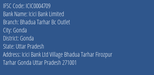 Icici Bank Bhadua Tarhar Bc Outlet Branch Gonda IFSC Code ICIC0004709