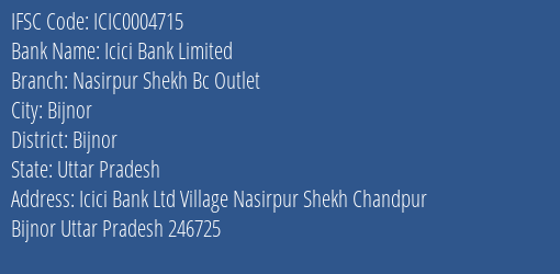 Icici Bank Nasirpur Shekh Bc Outlet Branch Bijnor IFSC Code ICIC0004715