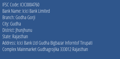 Icici Bank Godha Gorji Branch Jhunjhunu IFSC Code ICIC0004760