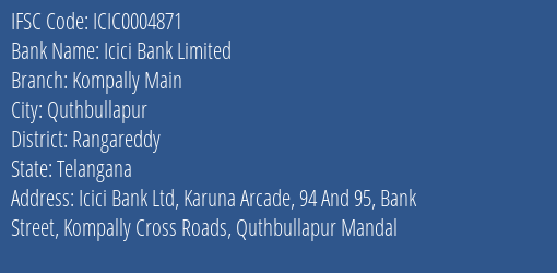 Icici Bank Kompally Main Branch Rangareddy IFSC Code ICIC0004871