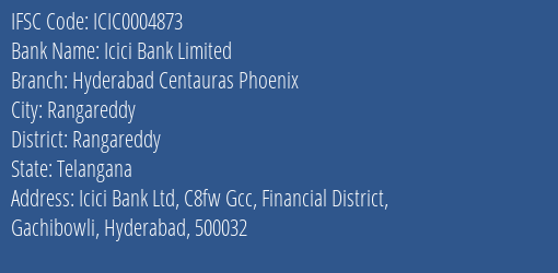 Icici Bank Hyderabad Centauras Phoenix Branch Rangareddy IFSC Code ICIC0004873
