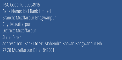 Icici Bank Muzffarpur Bhagwanpur Branch Muzaffarpur IFSC Code ICIC0004915