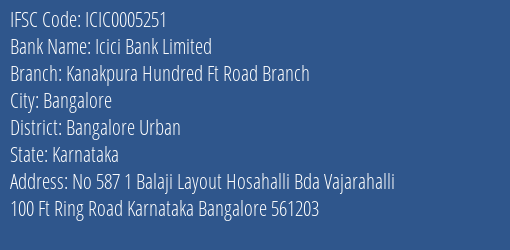 Icici Bank Kanakpura Hundred Ft Road Branch Branch Bangalore Urban IFSC Code ICIC0005251