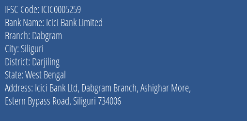 Icici Bank Limited Dabgram Branch, Branch Code 005259 & IFSC Code Icic0005259