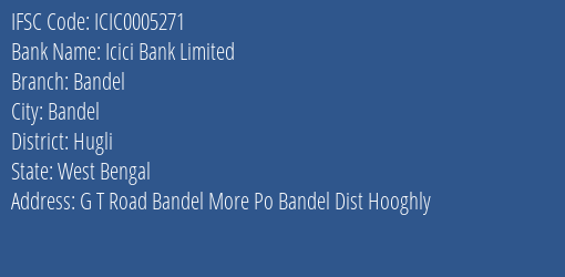 Icici Bank Bandel Branch Hugli IFSC Code ICIC0005271