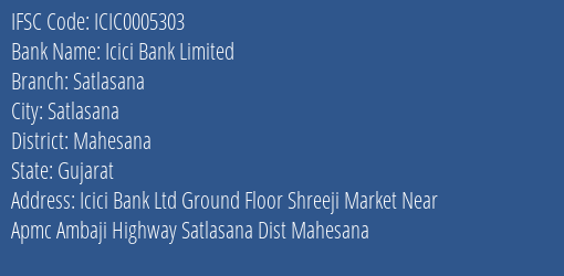 Icici Bank Satlasana Branch Mahesana IFSC Code ICIC0005303