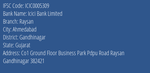 Icici Bank Raysan Branch Gandhinagar IFSC Code ICIC0005309