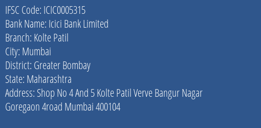 Icici Bank Kolte Patil Branch Greater Bombay IFSC Code ICIC0005315