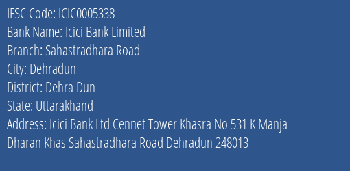 Icici Bank Sahastradhara Road Branch Dehra Dun IFSC Code ICIC0005338