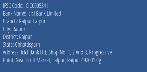 Icici Bank Raipur Lalpur Branch Raipur IFSC Code ICIC0005341