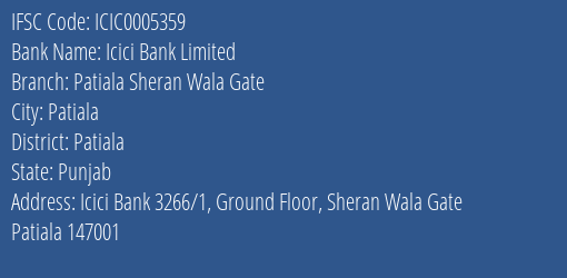 Icici Bank Patiala Sheran Wala Gate Branch Patiala IFSC Code ICIC0005359
