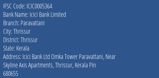 Icici Bank Paravattani Branch Thrissur IFSC Code ICIC0005364