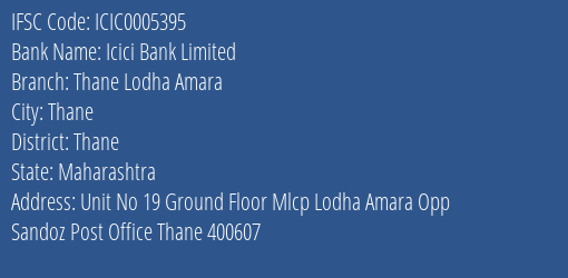 Icici Bank Thane Lodha Amara Branch Thane IFSC Code ICIC0005395