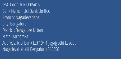 Icici Bank Nagadevanahalli Branch Bangalore Urban IFSC Code ICIC0005415