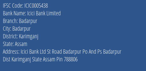 Icici Bank Badarpur Branch Karimganj IFSC Code ICIC0005438