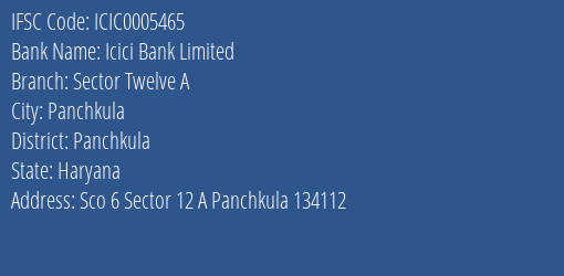 Icici Bank Sector Twelve A Branch Panchkula IFSC Code ICIC0005465
