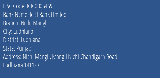 Icici Bank Nichi Mangli Branch Ludhiana IFSC Code ICIC0005469