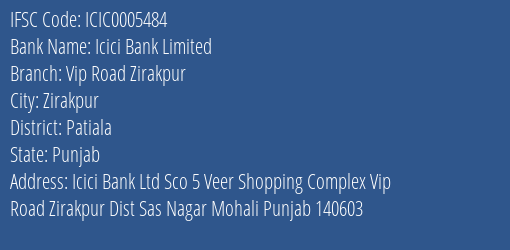 Icici Bank Vip Road Zirakpur Branch Patiala IFSC Code ICIC0005484