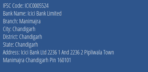 Icici Bank Manimajra Branch Chandigarh IFSC Code ICIC0005524
