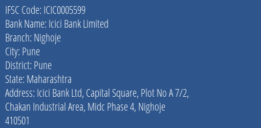 Icici Bank Nighoje Branch Pune IFSC Code ICIC0005599