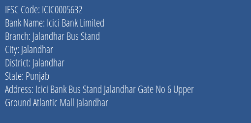 Icici Bank Jalandhar Bus Stand Branch Jalandhar IFSC Code ICIC0005632