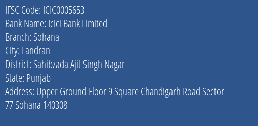 Icici Bank Sohana Branch Sahibzada Ajit Singh Nagar IFSC Code ICIC0005653